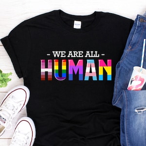 We Are All Human, Gay Lesbian Bisexual Transgender Pansexual LGBTQ Flag Pride Month Rainbow Flag Short-Sleeve Unisex T-Shirt