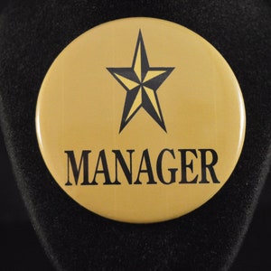 MANAGER  Button pinback  pin badge    Large 2 1/4&quot;  Brand New!   BOSS  director in-charge coordinator  leader overseer baseball team