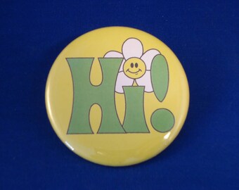 HI! Smiley Face Flower FUN Button pin pinback badge punk   Large 2 1/4&quot;   Brand New!  hippy  love 1960&#39;s  groovy  peace hippies cool  HAPPY