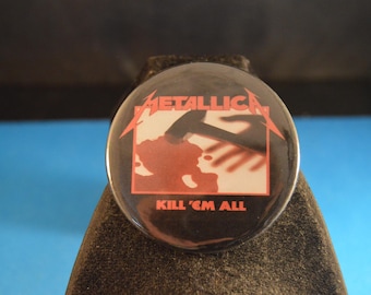 METALLICA Kill  'Em All BUTTON pin pinback badge punk   Large 2 1/4"  Brand New!  rock 'n roll  music band Heavy Metal rock James Hetfield