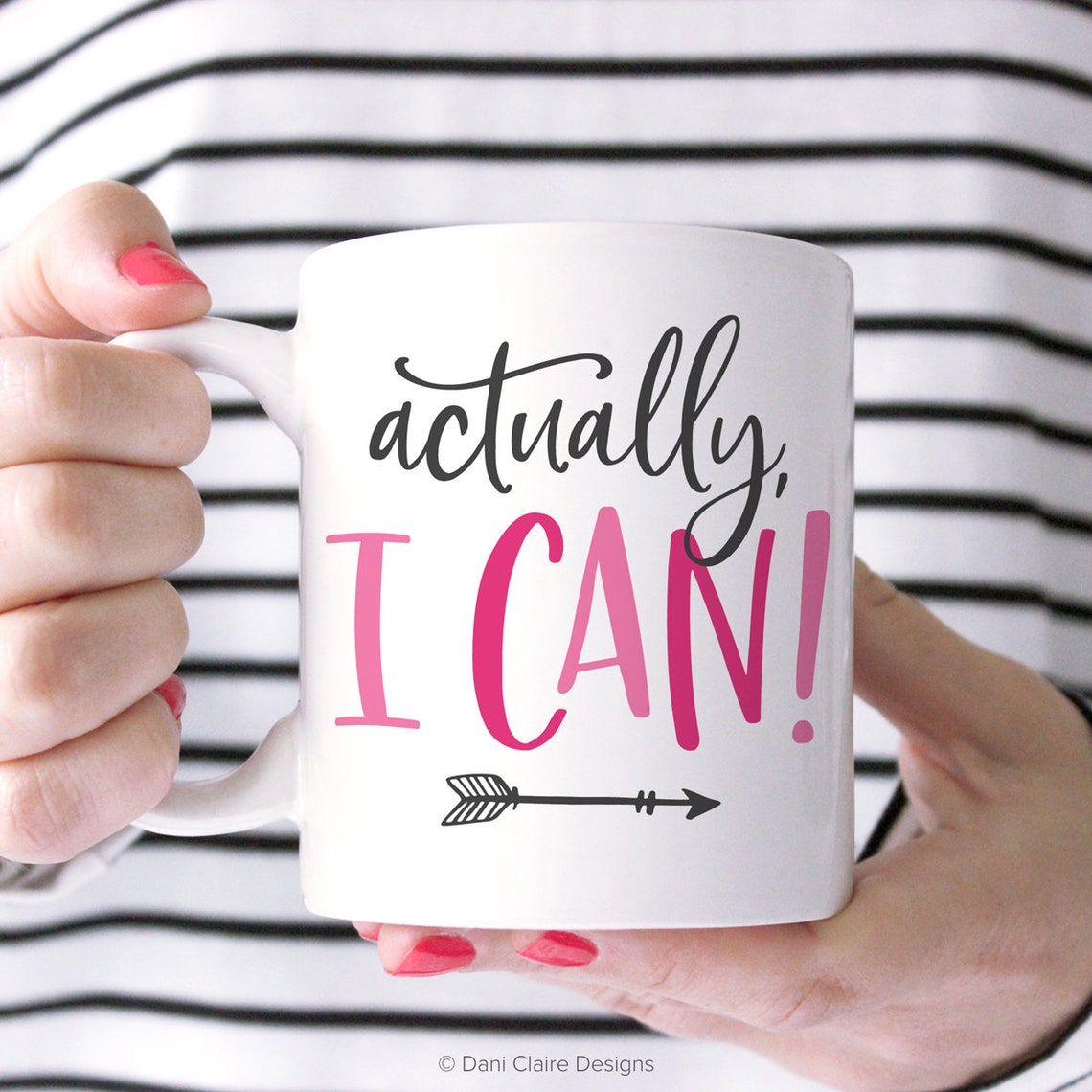 Actually I Can Mug. Badass Coffee Mug. You Go Girl Mug. Mom Etsy