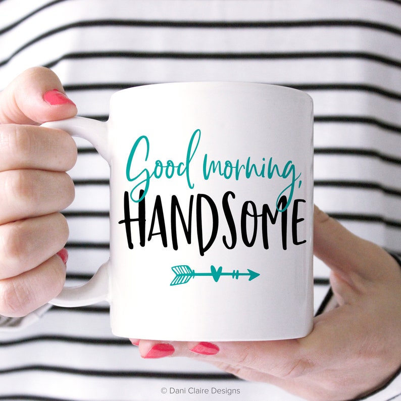 Good Morning Handsome Mug. Mug for Him. Mug for Boyfriend. Etsy