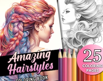 25 Amazing Hairstyles Coloring Book Pages, Detailed Grayscale Hair Coloring Pages, Printable PDF, Beautiful Hair Coloring Pages, Glossy Hair