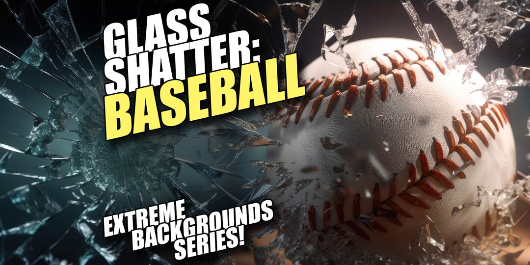 Baseball Backgrounds, Broken Glass Graphics, Extreme Sports Backdrops