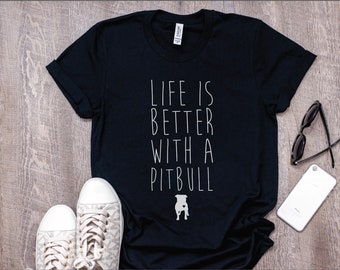 Dog Mom Shirt | Life is Better with a Pitbull Shirt | don't bully my breed, cute shirt, animal lover, pitbull mom, dog mama, bully breed mom