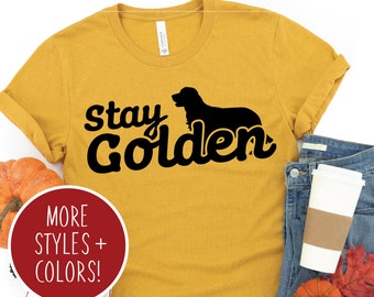 Stay Golden Shirt - Golden Retriever Shirt - Dog Mom Shirt - Funny Dog Mom Shirt - Golden Mama - Golden Retriever Owner Gift Plus Size