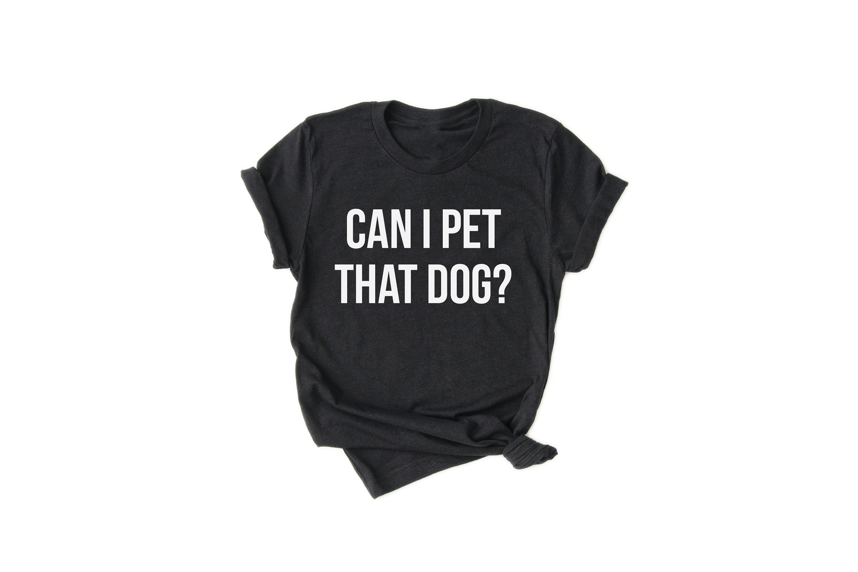 Can I Pet That Dog Shirt Womens Dog Shirts Funny Dog Etsy