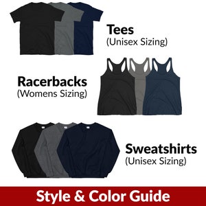 May include: Style and color guide for t-shirts, racerback tanks, and sweatshirts. The image shows three different styles of shirts in black, gray, and navy blue.