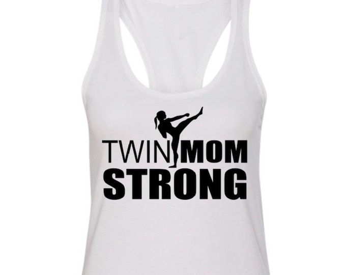 TWIN MOM STRONG