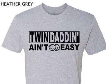 Twin Daddin' Ain't Easy Shirt | Twin Dad Father's Day Gift | Dad of Twins Gift