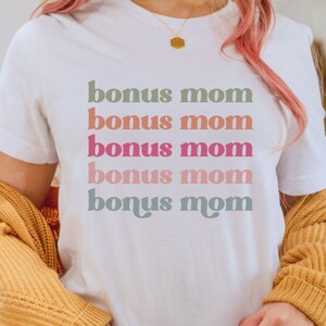 Bonus Mom Shirt, Stepmom, Foster Mom, Best Bonus Mom, Retro Tshirt, Gift for Stepmom, Bonus Mom TShirt