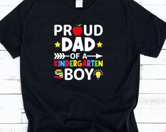 Kindergarten Tshirt, Proud Dad Shirt, Kindergarten Boy Shirt, First Day of School Shirt