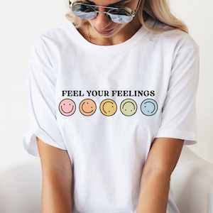 Feel Your Feelings Shirt, Neurodivergence, Counselor Shirt, School Counselor, Mental Health Matters, Happy Face, Aesthetic, Positivity