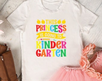 Kindergarten TShirt, First Day of School Tshirt, This Princess Is Going to Kindergarten Shirt, Back to School Shirt