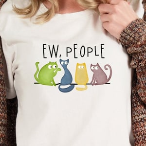 Ew People Cat-T-shirt: introvert sarcastisch T-shirt met print