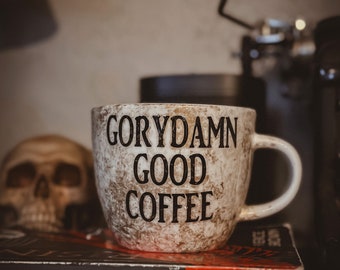 Gorydamn good coffee mug