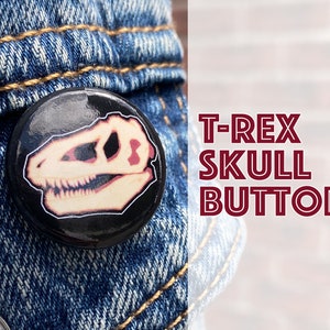 TYRANNOSAURUS REX DINOSAUR Skull Pinback Button, Dinosaur Pinback Button, Dinosaur Button Pins, T-Rex Button, Pinback Button 1 Inch