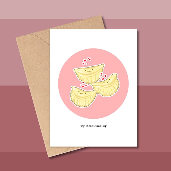 HEY THERE DUMPLING Cute Valentines Day Card, Foodie Valentine, Love Greeting Card, Dumpling Card, Dim Sum Card, Gyoza Card, Potstickers Card