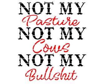 Download Free Not My Bullshit Etsy SVG Cut Files