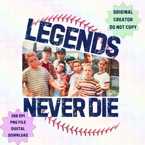 Descarga digital PNG transparente de sublimación DTF de las leyendas originales de Sandlot Never Die