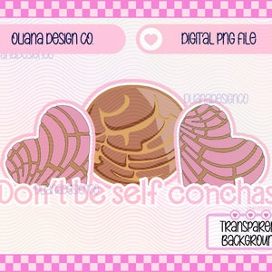 May include: Three pink and brown heart-shaped pastries with the text "Don't be self conchas."  The background is a light pink with a checkered pattern.