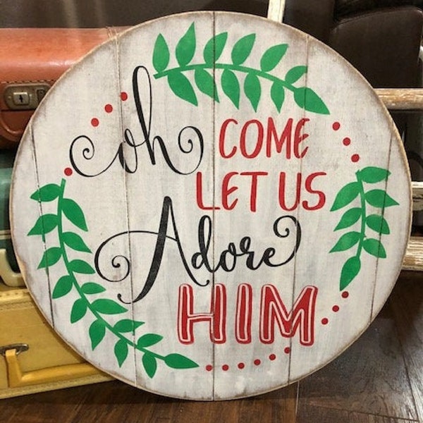 Oh Come Let Us Adore Him Christmas ONE TIME USE Vinyl Stencil for Wood Sign