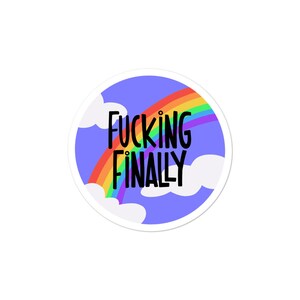 Fucking Finally Sticker