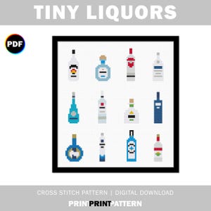 May include: A cross stitch pattern titled TINY LIQUORS featuring a grid of twelve pixelated liquor bottles in various shapes and colors including blue, white, red, and tan, presented as a digital download with a black frame border.