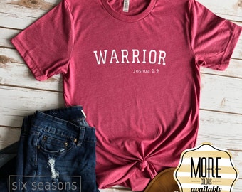 Warrior Shirt, Joshua 1:9, Womens Inspirational Shirt, Bella Canvas Unisex Tshirt