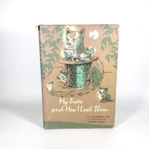 My Lives and How I Lost Them by Christopher Cat in Collaboration with Countee Cullen | Vintage Children’s Book