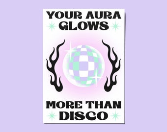 SELFLOVE CARD Your aura glows more than disco ⊹ print A6
