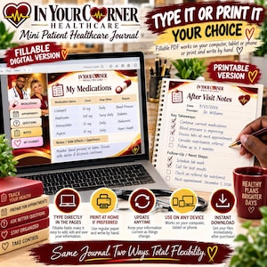 May include: A digital and printable healthcare journal titled In Your Corner Healthcare. The display shows a medication tracking page and an after-visit notes page with checkboxes. Includes icons for typing, printing, and device compatibility.