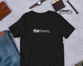13th Birthday Gifts for Boys 13th Birthday Shirt 13 Thirteen | Boys Girls Teen Age 13 Year Old Birthday Shirt