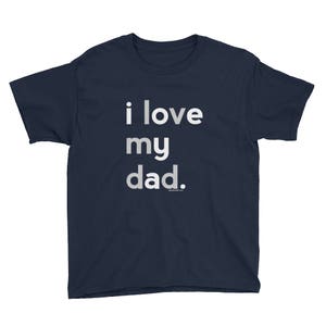 Fathers Day Gift Idea | Dad Shirt for Kids | I Love My Dad Shirt | Dad Shirt for Boys | Papa Shirt Daddy Shirt Kids Birthday Gift Ideas