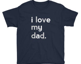 Fathers Day Gift Idea | Dad Shirt for Kids | I Love My Dad Shirt | Dad Shirt for Boys | Papa Shirt Daddy Shirt Kids Birthday Gift Ideas