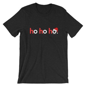 Christmas Shirts for Men Women | Ho ho ho Christmas T-Shirt | Shirt Gifts Mens Womens Adult