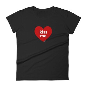 Valentines Day Shirt Women | Valentines Day Gift for Her | Kiss Me Heart Valentine Shirt Love | Vday Gift Ideas