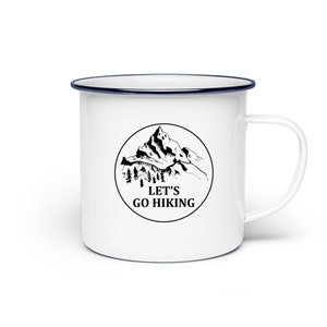Let&#39;s Go Hiking - Emaille Tasse  - Emaille Tasse