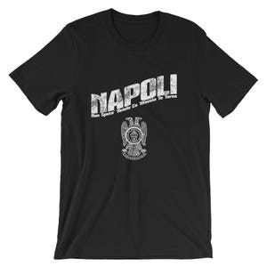 Napoli T Shirt Naples Italy Shirt Napoli Proverb Tee Shirt Retro Napoli Pride Jersey - Napoli Vacation Gift Clothing