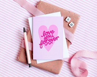 Love You Forever - Single Blank Greetings Card | Valentines Day, Love Card, Recycled Card, Galentines, Girlfriend, Boyfriend, Fiance