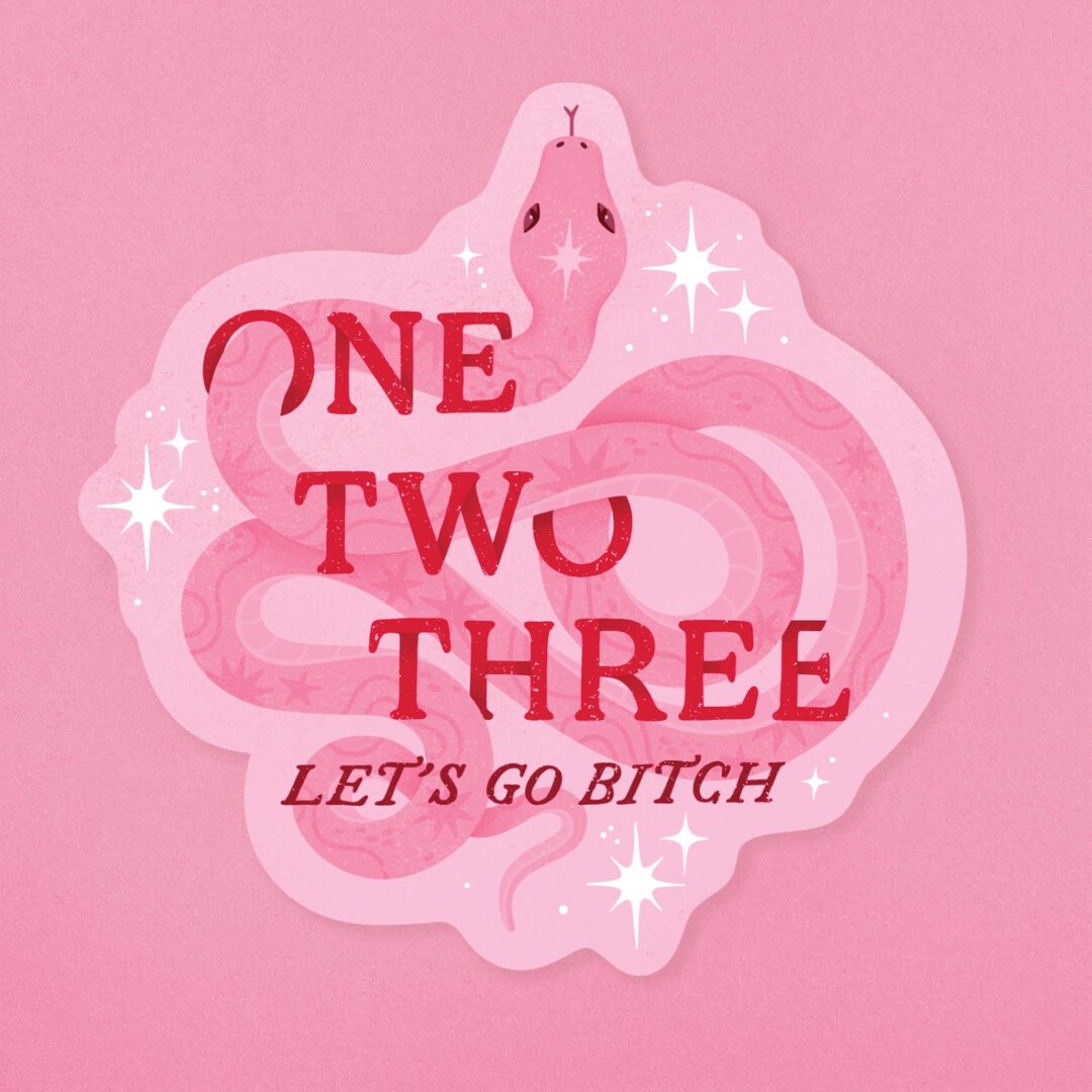 1, 2, 3, Let's Go Bitch Illustrated Sticker - Illustrated Swiftie ...