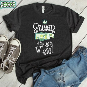 Queen of the 5th Wheel, Camping Shirt, 5th Wheel, Camping Gift, Camping Gear, RV Decor, RV, Travel Trailer, Mom Gift, Funny Camping Shirt