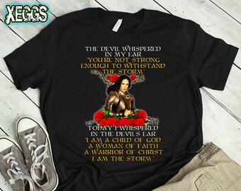 Woman of Faith, I Am A Child Of God, I Am the Storm, Christian T Shirts, Faith Shirt, Christian Gifts, Gift for Her, Inspirational Shirts