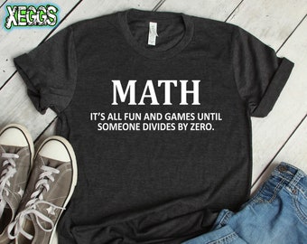Math Shirt, Math, Math Teacher Gift, Nerdy Gifts, College Student Gift, Nerd Shirt, Geek Shirt, Computer Geek Gifts, Math Gift, Math T Shirt