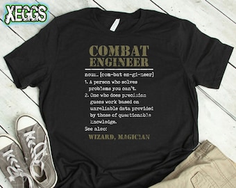 Combat Engineer, Engineer Gifts, Army Gifts, Army Engineer, Mechanic Gifts, Engineer, Military Gifts, Fathers Day Gift, Engineer Tshirt