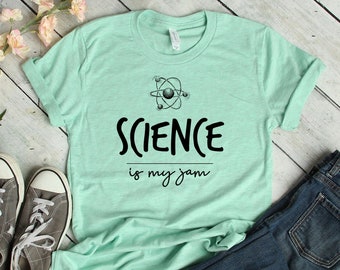 Science Is My Jam - Teacher Shirts - Chemistry Gift - Back to School - Mad Scientist - Physics - Science Teacher Gift - Funny Science Shirt