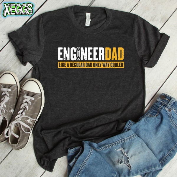 Engineer Dad, Engineer Gifts, Engineer, Funny Fathers Day, First Fathers Day, Dad Gift, Like A Regular Dad Only Way Cooler, Engineer Tshirt