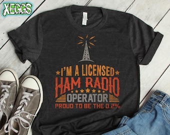A Licensed Ham Radio Operator T-Shirt A Licensed Ham Radio Operator T-Shirt