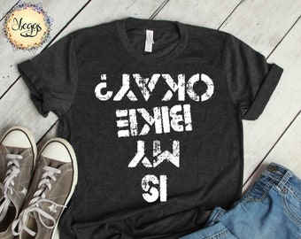 Is My Bike OK, Dirk Bike, Mountain Bike Gift, Motocross Shirt, Dirt Bike Dad Boys, Dirt Bike Kids Gift, Motorcycle Gifts, Bicycle Shirt