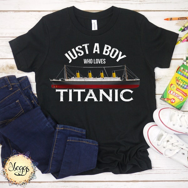 Just a Boy Who Loves Titanic, Funny Titanic Tees, Cruise Ship Shirts, Gifts for Boys, Gifts for Grandson, Titanic Model, Titanic Ship Shirt